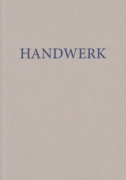 Handwerk von Anders,  Kenneth, Fischer,  Lars, Hartmann,  Tobias, Lehnert,  Katja, Undisz,  Almut, Weichardt,  Georg