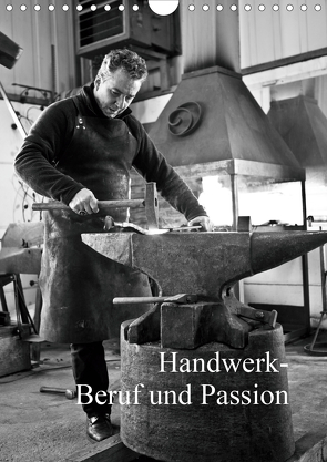 Handwerk – Beruf und Passion (Wandkalender 2021 DIN A4 hoch) von Stirnberg,  Germaine