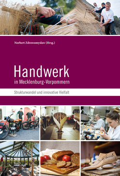 Handwerk in Mecklenburg-Vorpommern von Zdrowomyslaw,  Prof. Dr. Norbert