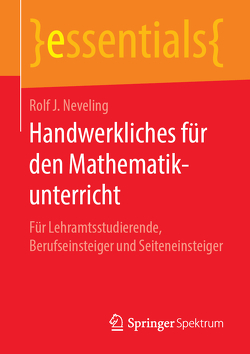 Handwerkliches für den Mathematikunterricht von Neveling,  Rolf J.