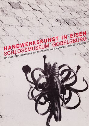 Handwerkskunst in Eisen von Beitl,  Klaus, Hempel,  Gudrun, Kupf,  Martin