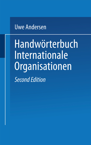 Handwörterbuch Internationale Organisationen von Andersen,  Uwe