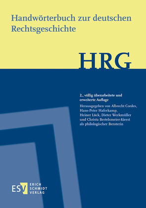 Handwörterbuch zur deutschen Rechtsgeschichte (HRG) – Lieferungsbezug von Bertelsmeier-Kierst,  Christa, Cordes,  Albrecht, Haferkamp,  Hans-Peter, Kannowski,  Bernd, Lück,  Heiner, Schmidt-Wiegand,  Ruth, Wall,  Heinrich de, Werkmüller,  Dieter