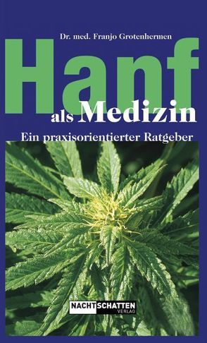 Hanf als Medizin von Grotenhermen,  Franjo