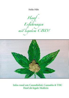 Hanf – Erfahrungen mit CBD! von Führ,  Heike