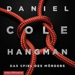 Hangman. Das Spiel des Mörders (Ein New-Scotland-Yard-Thriller 2) von Cole,  Daniel, Lontzek,  Peter, Lösch,  Conny