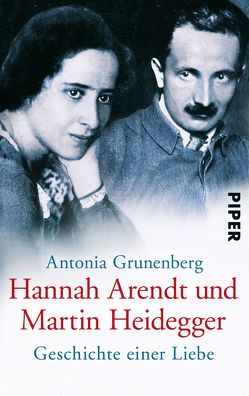 Hannah Arendt und Martin Heidegger von Grunenberg,  Antonia