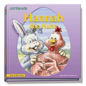 Hannah das Huhn von Frey,  Stefan, Weber,  Sämi