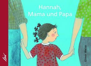 Hannah, Mama und Papa von Weise,  Elinor