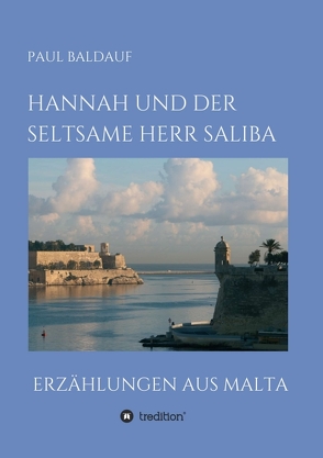 Hannah und der seltsame Herr Saliba von Baldauf,  Paul