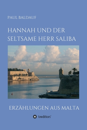 Hannah und der seltsame Herr Saliba von Baldauf,  Paul