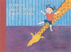 Hannah wünscht sich ein Haustier von Weise,  Elinor