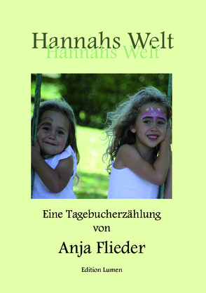 Hannahs Welt von Flieder,  Anja