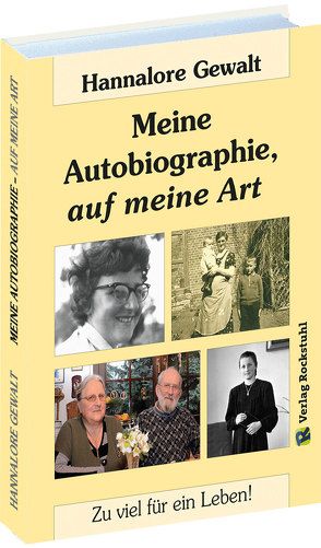 Hannalore Gewalt – MEINE AUTOBIOGRAPHIE, auf meine Art von Gewalt,  Hannalore