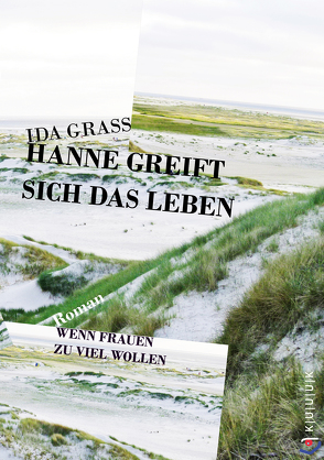 Hanne greift sich das Leben von Grass,  Ida