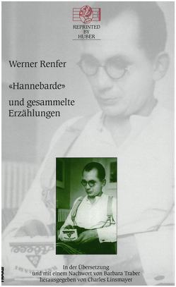 «Hannebarde» und gesammelte Erzählungen von Renfer,  Werner