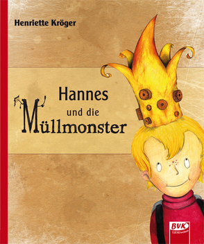 Hannes und die Müllmonster von Kröger,  Henriette