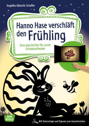 Hanno Hase verschläft den Frühling von Albrecht-Schaffer,  Angelika