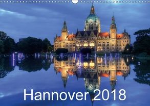 Hannover 2018 (Wandkalender 2018 DIN A3 quer) von Hasche,  Joachim