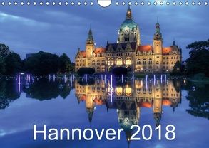 Hannover 2018 (Wandkalender 2018 DIN A4 quer) von Hasche,  Joachim