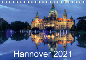 Hannover 2021 (Tischkalender 2021 DIN A5 quer) von Hasche,  Joachim