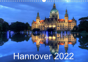 Hannover 2022 (Wandkalender 2022 DIN A3 quer) von Hasche,  Joachim