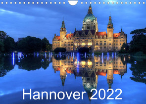 Hannover 2022 (Wandkalender 2022 DIN A4 quer) von Hasche,  Joachim