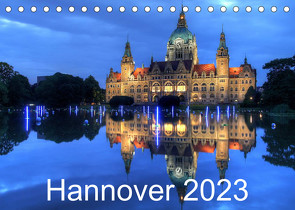 Hannover 2023 (Tischkalender 2023 DIN A5 quer) von Hasche,  Joachim