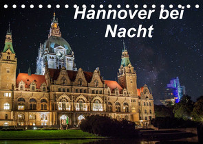 Hannover bei Nacht (Tischkalender 2022 DIN A5 quer) von Graf,  Patrick