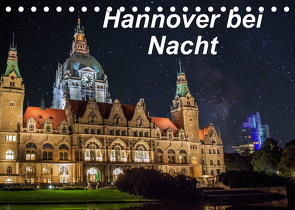 Hannover bei Nacht (Tischkalender 2023 DIN A5 quer) von Graf,  Patrick