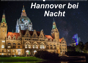 Hannover bei Nacht (Wandkalender 2023 DIN A2 quer) von Graf,  Patrick