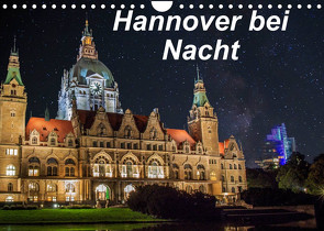 Hannover bei Nacht (Wandkalender 2023 DIN A4 quer) von Graf,  Patrick