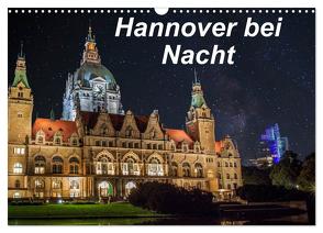 Hannover bei Nacht (Wandkalender 2024 DIN A3 quer), CALVENDO Monatskalender von Graf,  Patrick