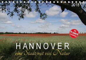 Hannover – eine Stadt mit viel Natur (Tischkalender 2018 DIN A5 quer) von SchnelleWelten