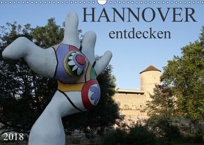 HANNOVER entdecken (Wandkalender 2018 DIN A3 quer) von SchnelleWelten