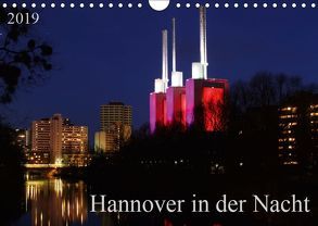 Hannover in der Nacht (Wandkalender 2019 DIN A4 quer) von SchnelleWelten