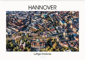 Hannover – Luftige Einblicke (Wandkalender 2023 DIN A2 quer) von fotowelt-heise