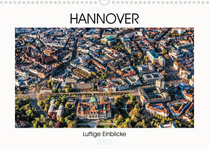 Hannover – Luftige Einblicke (Wandkalender 2023 DIN A3 quer) von fotowelt-heise