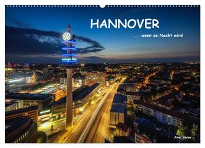 HANNOVER … wenn es Nacht wird (Wandkalender 2024 DIN A2 quer), CALVENDO Monatskalender von Heise,  Axel