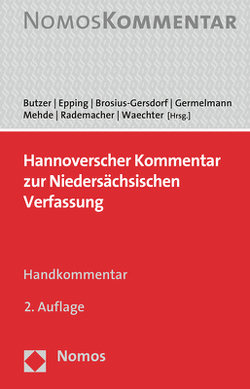 Hannoverscher Kommentar zur Niedersächsischen Verfassung von Brosius-Gersdorf,  Frauke, Butzer,  Hermann, Epping,  Volker, Germelmann,  Claas Friedrich, Mehde,  Veith, Rademacher,  Timo, Waechter,  Kay