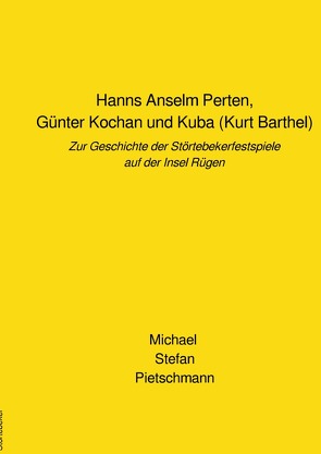 Hanns Anselm Perten, Günter Kochan und Kuba (Kurt Barthel) von Pietschmann,  Michael Stefan