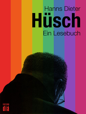 Hanns Dieter Hüsch: Ein Lesebuch von Burri,  Peter, Hüsch,  Hanns Dieter, Lotz,  Helmut