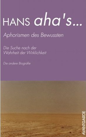 HANS aha’s… Aphorismen des Bewussten von Klawatsch,  Hans