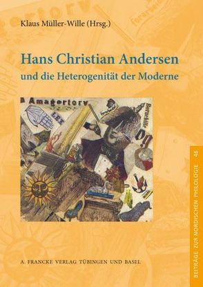 Hans Christian Andersen und die Heterogenität derModerne von Müller-Wille,  Klaus