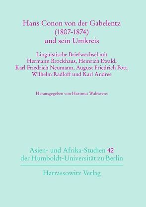 Hans Conon von der Gabelentz (1807-1874)und sein Umkreis von Walravens,  Hartmut