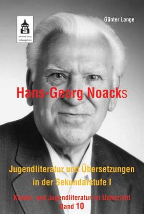 Hans-Georg Noacks Jugendliteratur und ÜberSetzungen in der Sekundarstufe I von Lange,  Günter