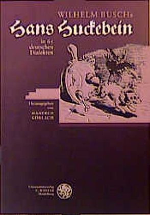 Hans Huckebein in 65 deutschen Dialekten von Busch,  Wilhelm, Görlach,  Manfred