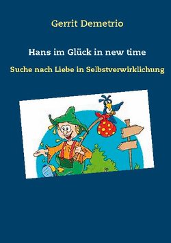 Hans im Glück in new time von Demetrio,  Gerrit