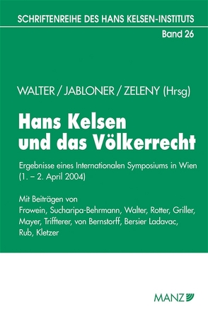 Hans Kelsen und das Völkerrecht von Jabloner,  Clemens, Walter,  Robert, Zeleny,  Klaus