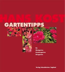 Hans Kost Gartentipps von Ellwart-Mitsanas,  Evelyn, Kost,  Hans